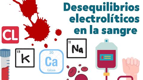 Electrolitos en la sangre Valores Normales Signos y síntomas