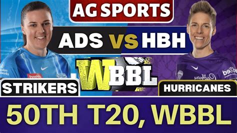 Live Wbbl 2022 Adelaide Strikers Women Vs Hobart Hurricanes Women