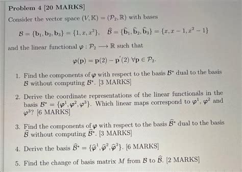 Solved Consider The Vector Space V K P2 R With Bases