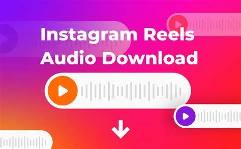 4 Best Methods For Instagram Reels Audio Download 2024 Latest