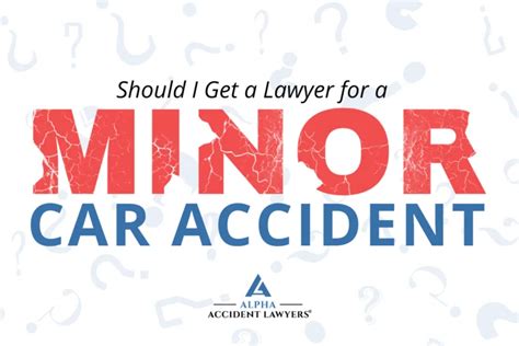 Should I Get A Lawyer For A Minor Car Accident Alpha Accident Lawyers®