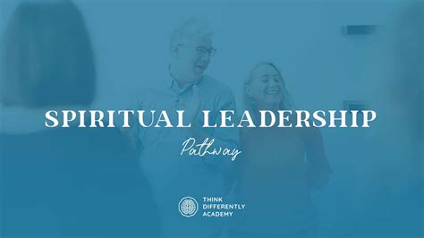 Spiritual Leadership | Think Differently Academy