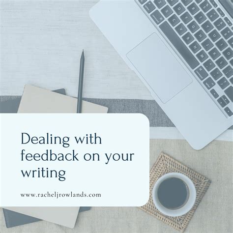 Dealing With Feedback On Your Writing Rachel Rowlands Editor And Author