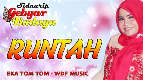 Runtah Eka Tom Tom Live Perform Campursari Wdf Music Di Sidaurip