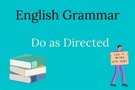 Do As Directed Class 12th 2023 Class 12 English Grammar