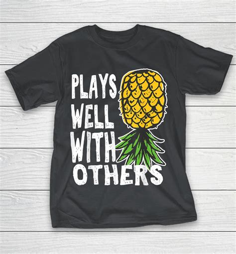 Swinger Couples Plays Well With Others Upside Down Pineapple Shirts