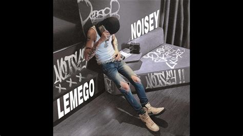 LEMEGO NOISEY OFFICIAL MUSIC VIDEO YouTube