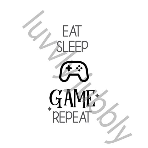 Eat Sleep Game And Repeat Svg Png Pdf Etsy