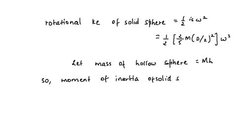 SOLVED At Any Angular Speed Certain Uniform Solid Sphere Of Diameter