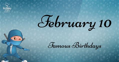 Who Was Born On My Birthday? February 10 Famous Birthdays #5