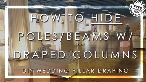 New Diy Wedding Pillars Draping To Hide Cover Your Columns Poles Youtube