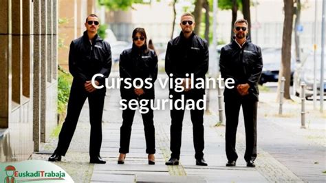 Curso Lanbide De Vigilante De Seguridad En