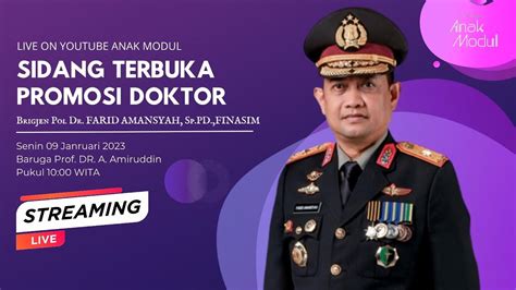 Sidang Terbuka Promosi Doktor Brigjen Pol Dr Dr Farid Amansyah Sp