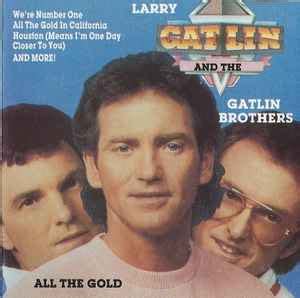 Larry Gatlin & The Gatlin Brothers - All The Gold | Discogs