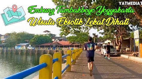 Embung Tambakboyo Yogyakarta Wisata Eksotik Lekat Di Hati 4 November