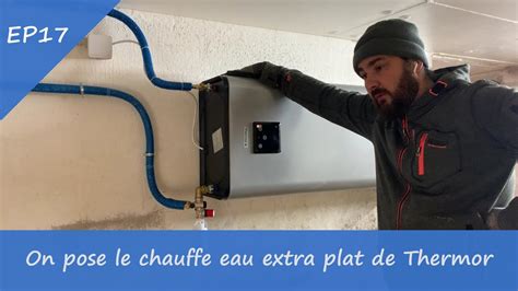 On Pose Chauffe Eau Un Chauffe Eau Extra Plat Ep Youtube