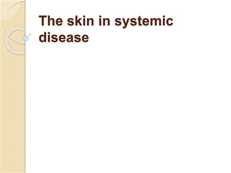 The Skin In Systemic Disease Ppt