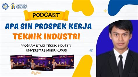 Podcast Apa Aja Sih Prospek Kerja Di Teknik Industri Youtube