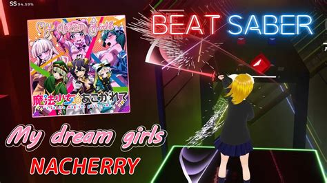 Beatsaber｜ビートセイバー【 My Dream Girls Nacherry《 アニメ『魔法少女にあこがれて』オープニングテーマ