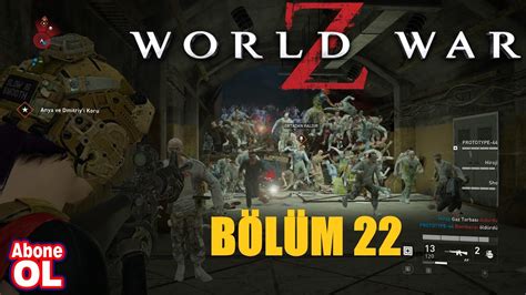 WORLD WAR Z I BÖLÜM 22 I UFUK REİS LE ÖLÜMÜNE DEVAM I TR YouTube