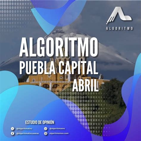 Encuesta A La Alcald A Del Municipio De Puebla Segunda Quincena Abril