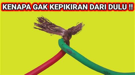 Tukang Listrik Tidak Ingin Anda Tahu MENYAMBUNG KABEL SERABUT TANPA