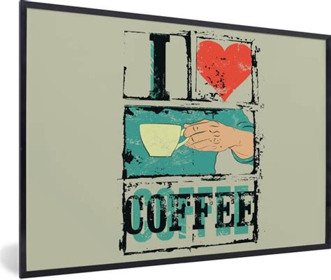 Fotolijst Incl Poster Koffie Quotes Vintage Spreuken I Love