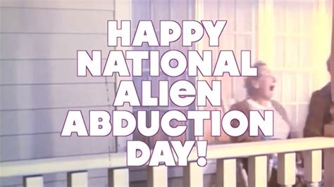 Happy National Alien Abduction Day March 20 Take Me Please YouTube