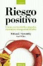 Riesgo Positivo Como Convertir Las Grandes Amenazas En Oportunid Ades