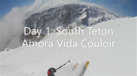 Skiing The Grand Teton And South Teton March 2023 Youtube