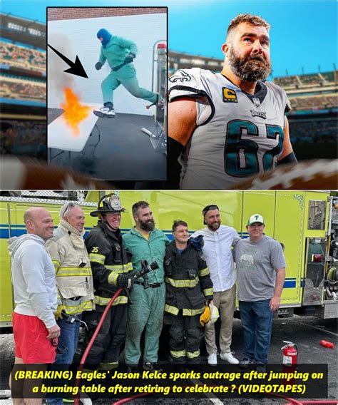 Breaking Eagles Jason Kelce Sparks Outrage After Jumping On A