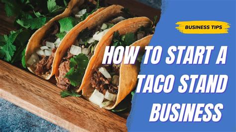 How To Start A Taco Stand Business Step By Step Guide Business