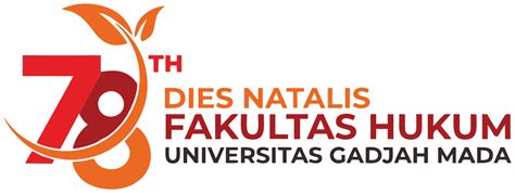 Dies Natalis Ke 78 Fh Ugm Fakultas Hukum Universitas Gadjah Mada