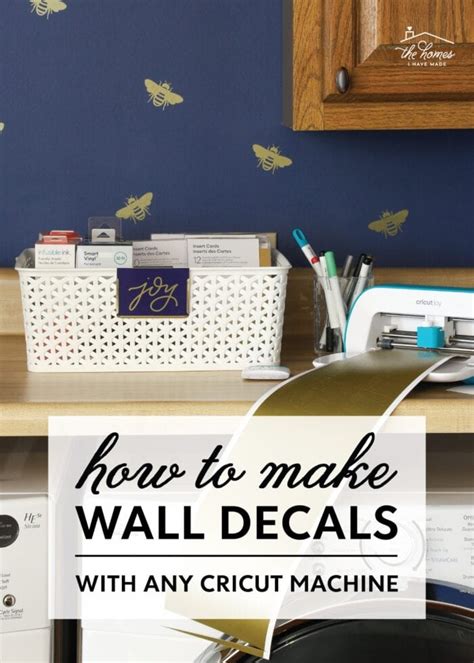 How to Make Vinyl Wall Decals With a Cricut - The Homes I Have Made