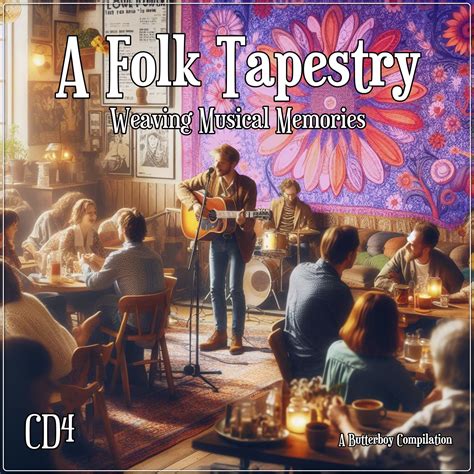 VA - A Folk Tapestry, Weaving Musical Memories (A Butterboy Compilation