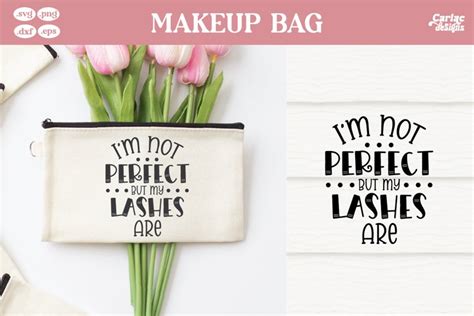 Not Perfect My Lashes SVG Makeup Bag SVG And Sublimation