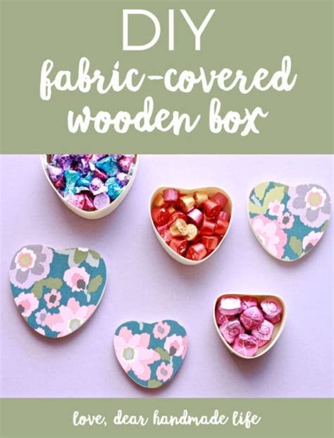 Diy Fabric Covered Wooden Box Dear Handmade Life