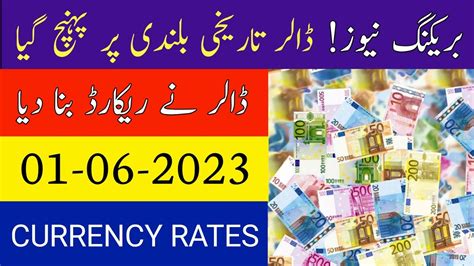 Currency Rates Today In Pakistan Dollar Rate Today 01 06 2023