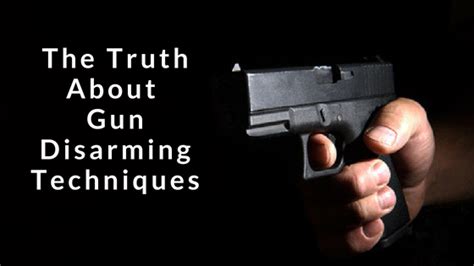 The Truth About Gun Disarming Techniques Nfps Ltd