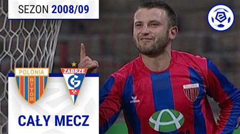 Polonia Bytom G Rnik Zabrze Ca Y Mecz Ekstraklasa