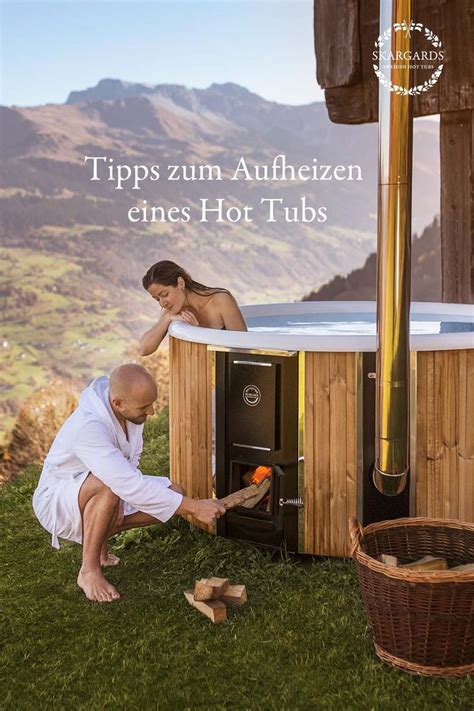 Tipps Zum Aufheizen Eines Hot Tubs Holzofen Wanne Whirlpool