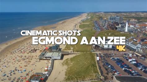 Drone Cinematics Egmond Aan Zee NL YouTube