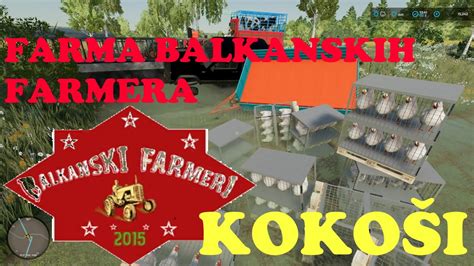 FARMA BALKANSKIH FARMERA ep KOKOŠI YouTube