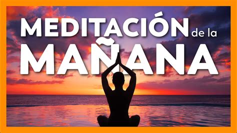 Mindfulness Meditaci N Guiada De La Ma Ana Minutos Energ A