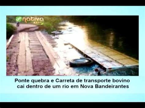 Ponte Quebra E Carreta De Transporte Bovino Cai Dentro De Um Rio Em