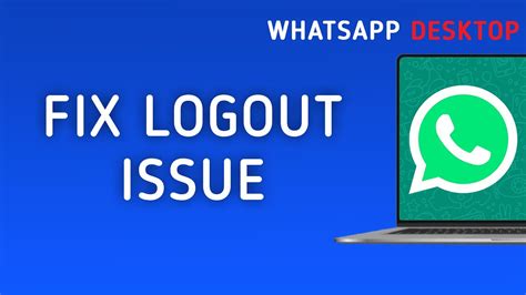 How To Fix Whatsapp Desktop Keeps Logging Out On Pc Youtube