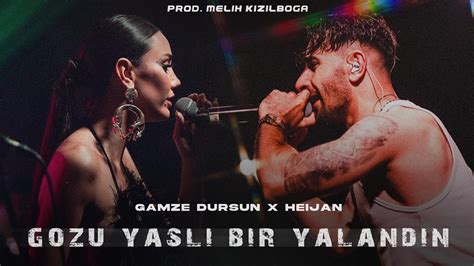 Gamze Dursun X Heijan Gözü Yaşlı Bir Yalandın Prod Melih Kızılboğa