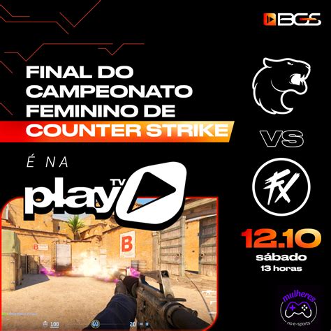 PlayTV Transmite Ao Vivo A Final Feminina De Counter Strike Na Brasil