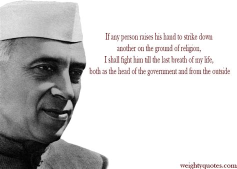 Best 20 Famous Jawaharlal Nehru Quotes From His Life. - Weighty Quotes ...