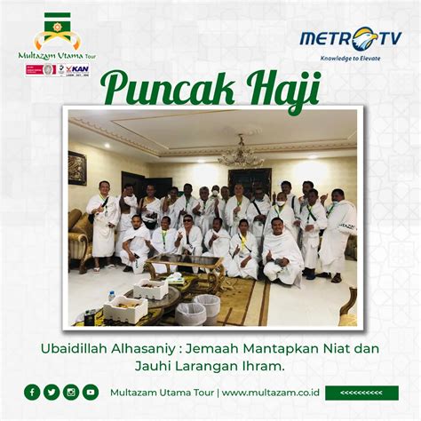 Puncak Haji Ubaidillah Alhasaniy Jemaah Mantapkan Niat Dan Jauhi